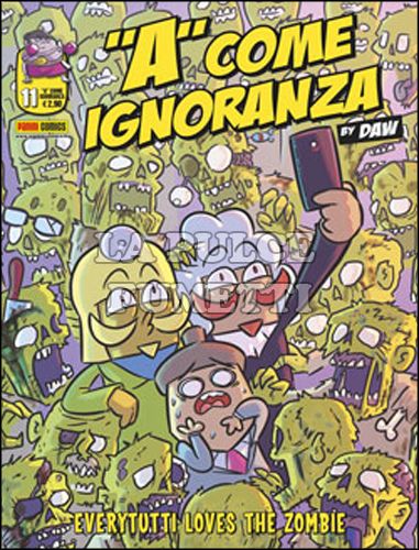 "A" COME IGNORANZA #    11: EVERYTUTTI LOVES THE ZOMBIE